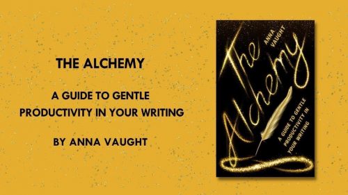 The Alchemy - A Guide to Gentle Productivity by Anna Vaught