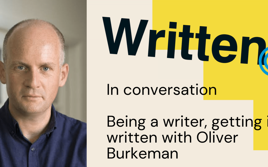 Being a Writer – Getting it Written: A Conversation with Oliver Burkeman